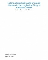 Linking administrative data on natural  disasters to the Longitudinal Study of  Australian Children 